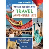 Your Ultimate Travel Adventure List Lonely Planet Kids