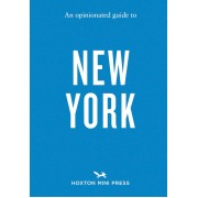 An Opinionated Guide to New York