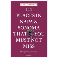 111 places in Napa and Sonoma that you must not miss