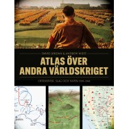 Atlas över andra världskriget : offensiver, slag och vapen 1939-1945