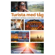 Turista med tåg : 22 städer att upptäcka i Sydsverige