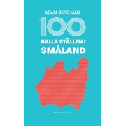 100 balla ställen i Småland